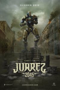 Nonton Juarez 2045 (2017) Sub Indo di Lk21 Poster