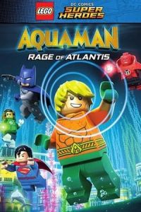 Nonton LEGO DC Comics Super Heroes: Aquaman - Rage of Atlantis (2018) Sub Indo di Lk21 Poster