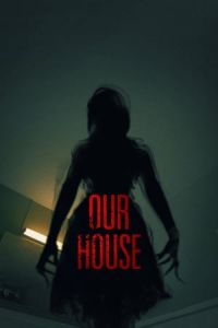 Nonton Our House (2018) Sub Indo di Lk21 Poster