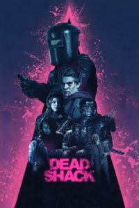 Nonton Dead Shack (2017) Sub Indo di Lk21 Poster