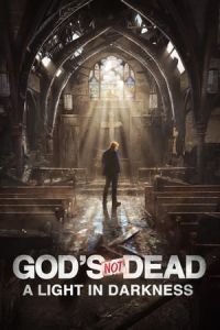 Nonton God's Not Dead: A Light in Darkness (2018) Sub Indo di Lk21 Poster