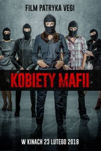 Nonton Women of Mafia (Kobiety mafii) (2018) Sub Indo di Lk21 Poster