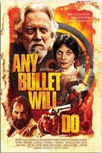 Nonton Any Bullet Will Do (2018) Sub Indo di Lk21 Poster