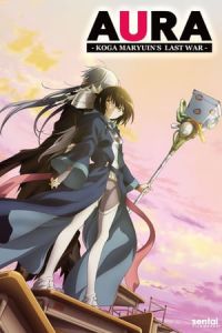 Nonton Aura: Koga Maryuin's Last War (Aura: Maryuuin Koga saigo no tatakai) (2013) Sub Indo di Lk21 Poster