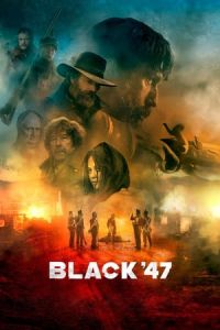 Nonton Black 47 (Black '47) (2018) Sub Indo di Lk21 Poster