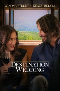 Nonton Destination Wedding (2018) Sub Indo di Lk21 Poster