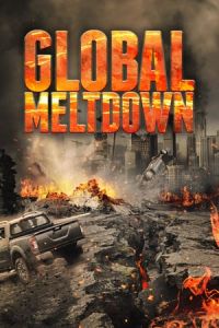 Nonton Global Meltdown (2017) Sub Indo di Lk21 Poster