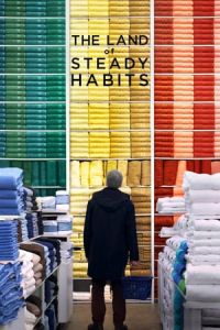 Nonton The Land of Steady Habits (2018) Sub Indo di Lk21 Poster
