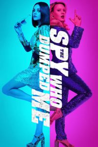 Nonton The Spy Who Dumped Me (2018) Sub Indo di Lk21 Poster