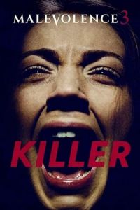 Nonton Malevolence 3: Killer (2018) Sub Indo di Lk21 Poster