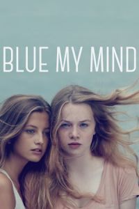 Nonton Blue My Mind (2017) Sub Indo di Lk21 Poster