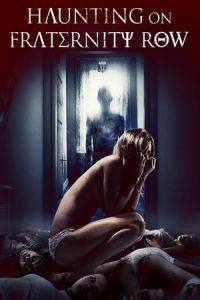 Nonton Haunting on Fraternity Row (2018) Sub Indo di Lk21 Poster