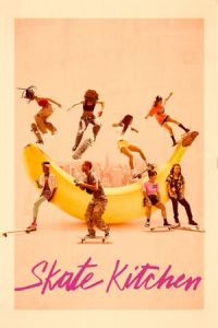 Nonton Skate Kitchen (2018) Sub Indo di Lk21 Poster