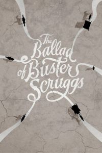 Nonton The Ballad of Buster Scruggs (2018) Sub Indo di Lk21 Poster