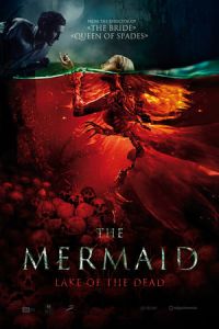 Nonton The Mermaid: Lake of the Dead (Rusalka: Ozero myortvykh) (2018) Sub Indo di Lk21 Poster