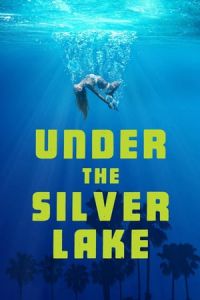 Nonton Under the Silver Lake (2018) Sub Indo di Lk21 Poster