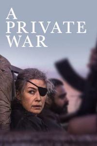 Nonton A Private War (2018) Sub Indo di Lk21 Poster
