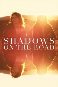 Nonton Shadows on the Road (2018) Sub Indo di Lk21 Poster