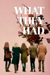 Nonton What They Had (2018) Sub Indo di Lk21 Poster