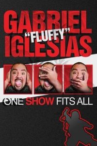 Nonton Gabriel "Fluffy" Iglesias: One Show Fits All (2019) Sub Indo di Lk21 Poster