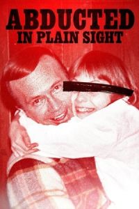 Nonton Abducted in Plain Sight (2017) Sub Indo di Lk21 Poster