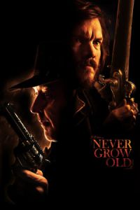 Nonton Never Grow Old (2019) Sub Indo di Lk21 Poster