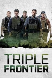 Nonton Triple Frontier (2019) Sub Indo di Lk21 Poster