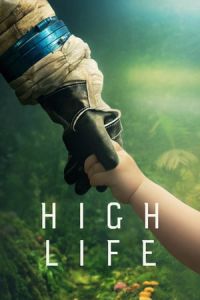 Nonton High Life (2018) Sub Indo di Lk21 Poster