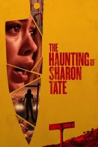 Nonton The Haunting of Sharon Tate (2019) Sub Indo di Lk21 Poster
