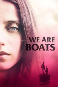 Nonton We Are Boats (2018) Sub Indo di Lk21 Poster