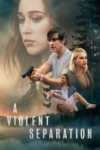 Nonton A Violent Separation (2019) Sub Indo di Lk21 Poster