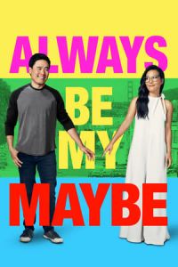 Nonton Always Be My Maybe (2019) Sub Indo di Lk21 Poster