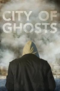 Nonton City of Ghosts (2017) Sub Indo di Lk21 Poster