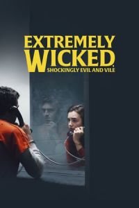 Nonton Extremely Wicked, Shockingly Evil and Vile (2019) Sub Indo di Lk21 Poster