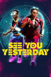 Nonton See You Yesterday (2019) Sub Indo di Lk21 Poster