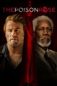 Nonton The Poison Rose (2019) Sub Indo di Lk21 Poster