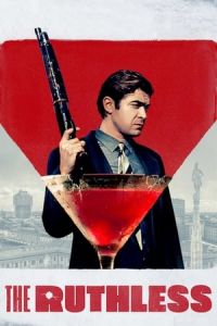 Nonton The Ruthless (Lo spietato) (2019) Sub Indo di Lk21 Poster