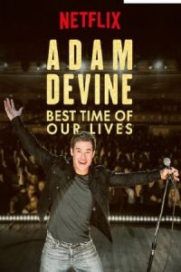 Nonton Adam Devine: Best Time of Our Lives (2019) Sub Indo di Lk21 Poster