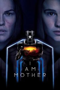 Nonton I Am Mother (2019) Sub Indo di Lk21 Poster