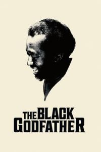 Nonton The Black Godfather (2019) Sub Indo di Lk21 Poster
