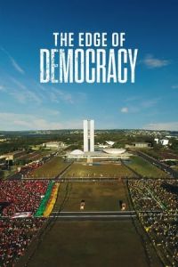 Nonton The Edge of Democracy (Impeachment) (2019) Sub Indo di Lk21 Poster