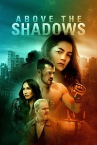 Nonton Above the Shadows (2019) Sub Indo di Lk21 Poster
