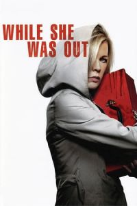 Nonton While She Was Out (2008) Sub Indo di Lk21 Poster