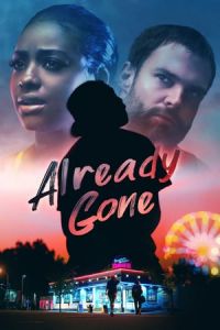 Nonton Already Gone (2019) Sub Indo di Lk21 Poster