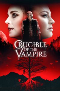 Nonton Crucible of the Vampire (2019) Sub Indo di Lk21 Poster