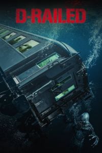 Nonton D-Railed (2018) Sub Indo di Lk21 Poster