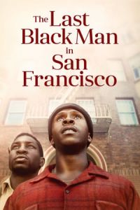 Nonton The Last Black Man in San Francisco (2019) Sub Indo di Lk21 Poster