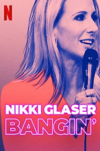 Nonton Nikki Glaser: Bangin' (2019) Sub Indo di Lk21 Poster