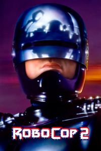 Nonton RoboCop 2 (1990) Sub Indo di Lk21 Poster
