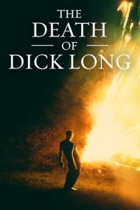 Nonton The Death of Dick Long (2019) Sub Indo di Lk21 Poster